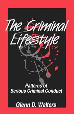 Criminal Lifestyle Patterns of Serious Criminal Conduct  9780803953406 Front Cover