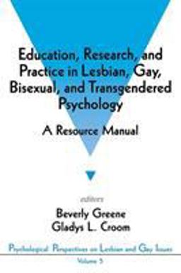 Education, Research, and Practice in Lesbian, Gay, Bisexual, and Transgendered Psychology