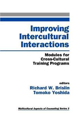 Improving Intercultural Interactions Modules for Cross-Cultural Training Programs 3rd 9780803954106 Front Cover