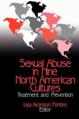 Sexual Abuse in Nine North American Cultures Treatment and Prevention  9780803954359 Front Cover