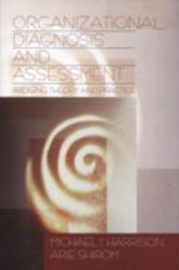 Organizational Diagnosis and Assessment Bridging Theory and Practice  9780803955110 Front Cover