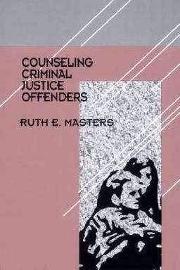 Counseling Criminal Justice Offenders 1st 1994 9780803955332 Front Cover