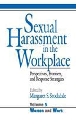 Sexual Harassment in the Workplace Perspectives, Frontiers, and Response Strategies  9780803957947 Front Cover