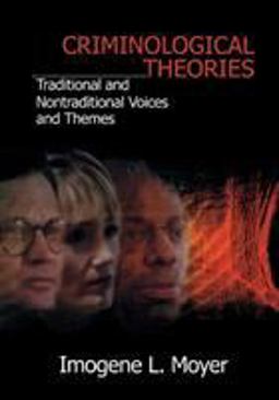 Criminological Theories Traditional and Non-Traditional Voices and Themes  9780803958517 Front Cover