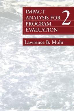 Impact Analysis for Program Evaluation 2nd 9780803959361 Front Cover