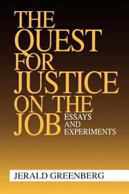 The Quest for Justice on the Job The Quest for Justice on the Job