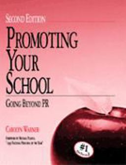 Promoting Your School Going Beyond PR  9780803961203 Front Cover