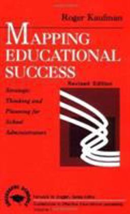 Mapping Educational Success Strategic Thinking and Planning for School Administrators 2nd 9780803962033 Front Cover