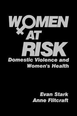 Women at Risk Domestic Violence and Womenâ€²s Health  9780803970410 Front Cover
