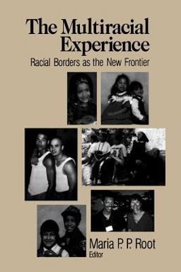 Multiracial Experience Racial Borders As the New Frontier  9780803970595 Front Cover