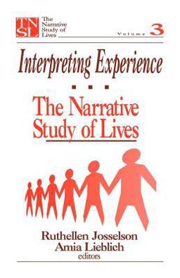 Interpreting Experience The Narrative Study of Lives  9780803971073 Front Cover