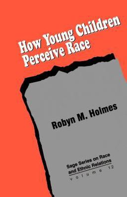 How Young Children Perceive Race  9780803971097 Front Cover