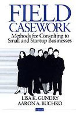 Field Casework Methods for Consulting to Small and Startup Businesses  9780803972018 Front Cover