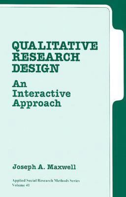 Qualitative Research Design An Interactive Approach  9780803973299 Front Cover