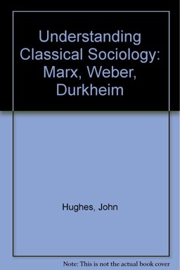 Understanding Classical Sociology