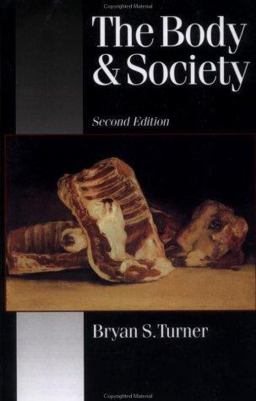The Body and Society The Body and Society