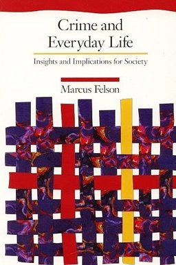 Crime and Everyday Life : Insights and Implications for Society  9780803990296 Front Cover