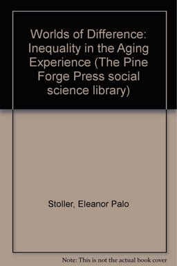 Worlds of Difference : Inequality in the Aging Experience  9780803990302 Front Cover