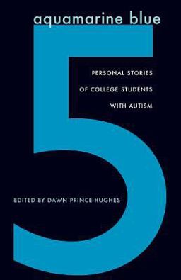 Aquamarine Blue 5 Personal Stories of College Students with Autism  9780804010542 Front Cover
