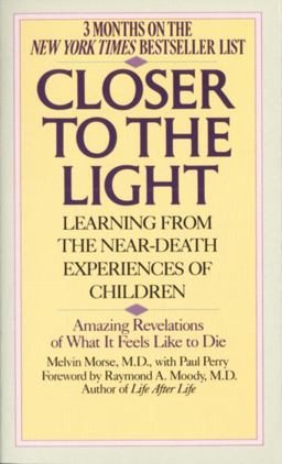 Closer to the Light Learning from the near-Death Experiences of Children: Amazing Revelations of What It Feels Like to Die  9780804108324 Front Cover