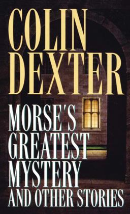 Morse's Greatest Mystery and Other Stories  9780804113090 Front Cover