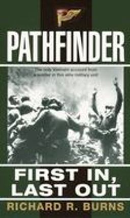 Pathfinder First in, Last Out: a Memoir of Vietnam  9780804116022 Front Cover