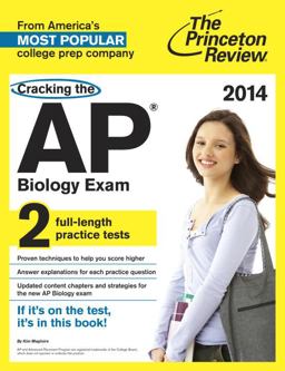 Cracking the AP Biology Exam, 2014 Edition