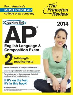 Cracking the AP English Language and Composition Exam, 2014 Edition