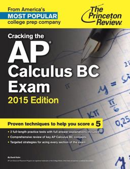 Cracking the AP Calculus BC Exam, 2015 Edition  9780804124829 Front Cover