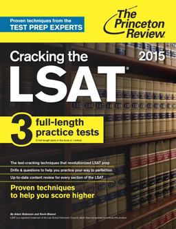 Cracking the LSAT with 3 Practice Tests, 2015 Edition