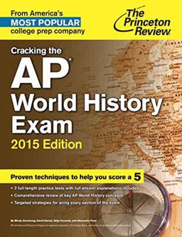 Cracking the AP World History Exam, 2015 Edition