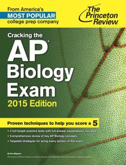 Cracking the AP Biology Exam, 2015 Edition