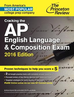 Cracking the AP English Language and Composition Exam, 2016 Edition