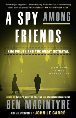 A Spy Among Friends: Kim Philby and the Great Betrayal  9780804136655 Front Cover