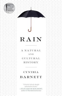 Rain A Natural and Cultural History  9780804137119 Front Cover