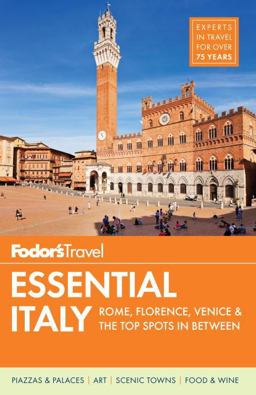 Fodor's Essential Italy Rome, Florence, Venice and the Top Spots in Between  9780804142823 Front Cover