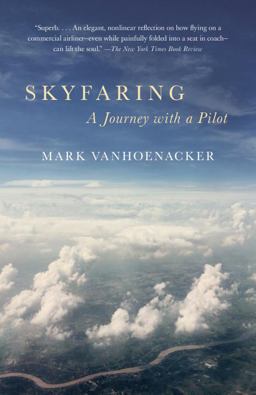 Skyfaring A Journey with a Pilot  9780804169714 Front Cover