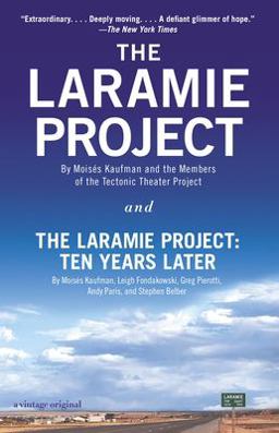Laramie Project and the Laramie Project: Ten Years Later  9780804170390 Front Cover