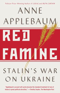 Red Famine Stalin's War on Ukraine  9780804170888 Front Cover