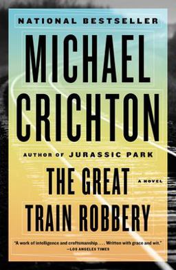 Great Train Robbery A Novel  9780804171281 Front Cover