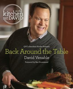 In the Kitchen With David: Qvc's Resident Foodie Presents Back Around the Table  9780804176859 Front Cover