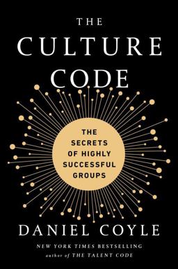 Culture Code The Secrets of Highly Successful Groups  9780804176989 Front Cover