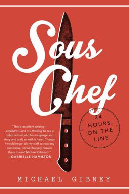 Sous Chef 24 Hours on the Line  9780804177870 Front Cover