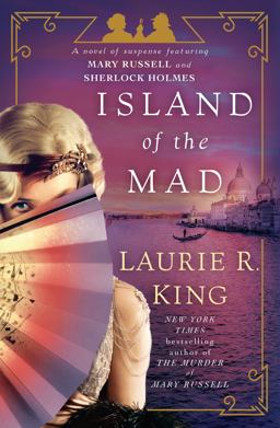 Island of the Mad A Novel of Suspense Featuring Mary Russell and Sherlock Holmes  9780804177962 Front Cover