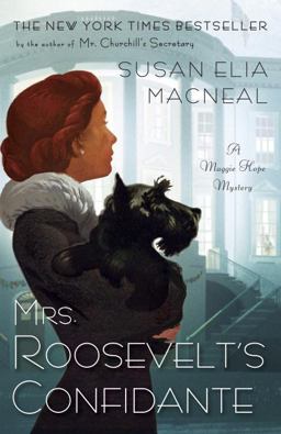 Mrs. Roosevelt's Confidante A Maggie Hope Mystery  9780804178709 Front Cover