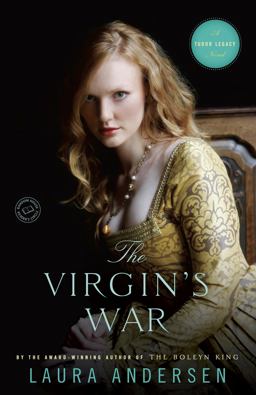 Virgin's War A Tudor Legacy Novel  9780804179409 Front Cover