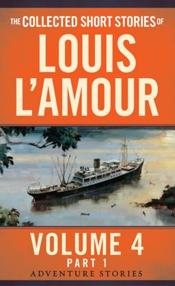 Collected Short Stories of Louis l'Amour, Volume 4, Part 1 Adventure Stories  9780804179744 Front Cover