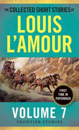 The Collected Short Stories of Louis l'Amour, Volume 7