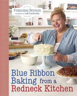 Blue Ribbon Baking from a Redneck Kitchen  9780804185783 Front Cover