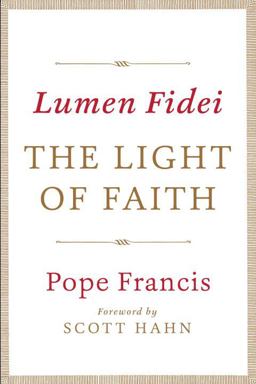 Lumen Fidei: the Light of Faith  9780804185851 Front Cover
